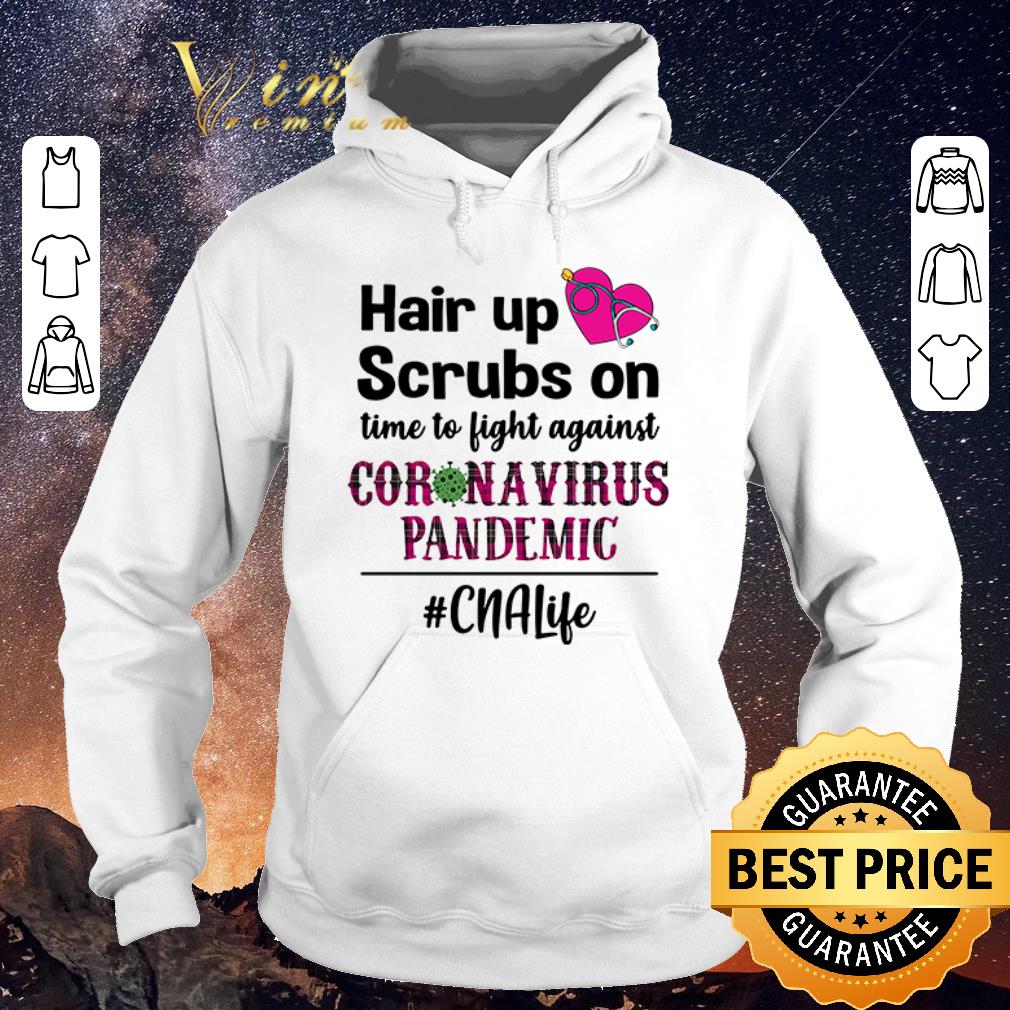 Nice Hair up scrubs on time to fight agains coronavirus pandemic shirt sweater 4 - Nice Hair up scrubs on time to fight agains coronavirus pandemic shirt sweater
