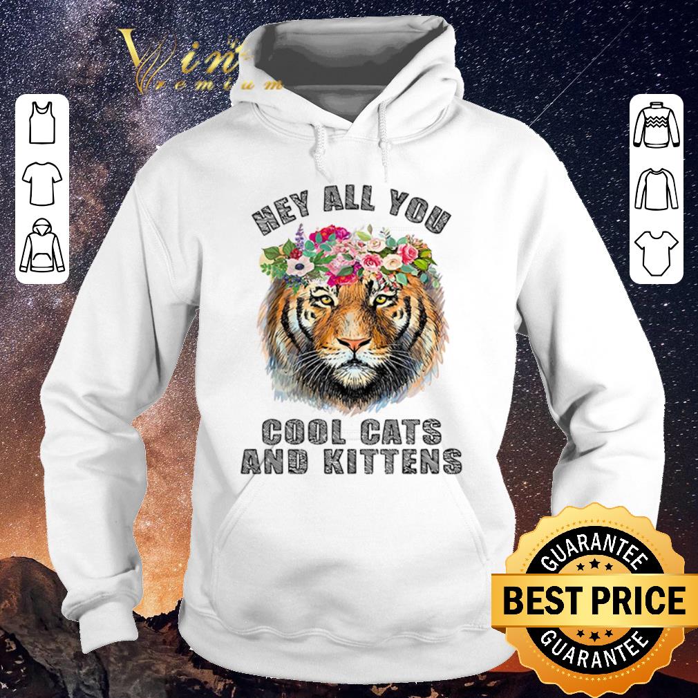 Nice Joe Exotic Tiger Hey all you cool cats and kittens gift shirt sweater Nice Joe Exotic Tiger Hey all you cool cats and kittens gift shirt sweater 4 - Nice Joe Exotic Tiger Hey all you cool cats and kittens gift shirt sweater