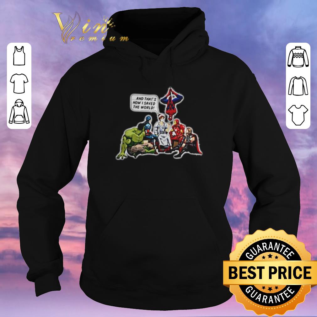 Nice NURSE AND SUPERHEROES AND THATS HOW I SAVED THE WORLD shirt sweater Nice NURSE AND SUPERHEROES AND THATS HOW I SAVED THE WORLD shirt sweater 4 - Nice NURSE AND SUPERHEROES AND THATS HOW I SAVED THE WORLD shirt sweater