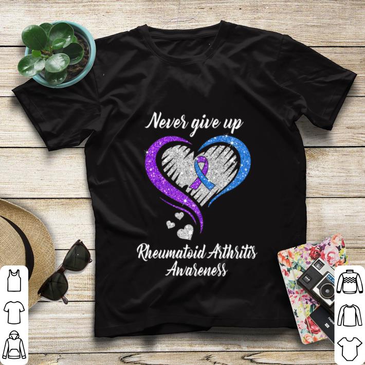 Nice Never Give Up Rheumatoid Arthritis Awareness shirt 4 - Nice Never Give Up Rheumatoid Arthritis Awareness shirt