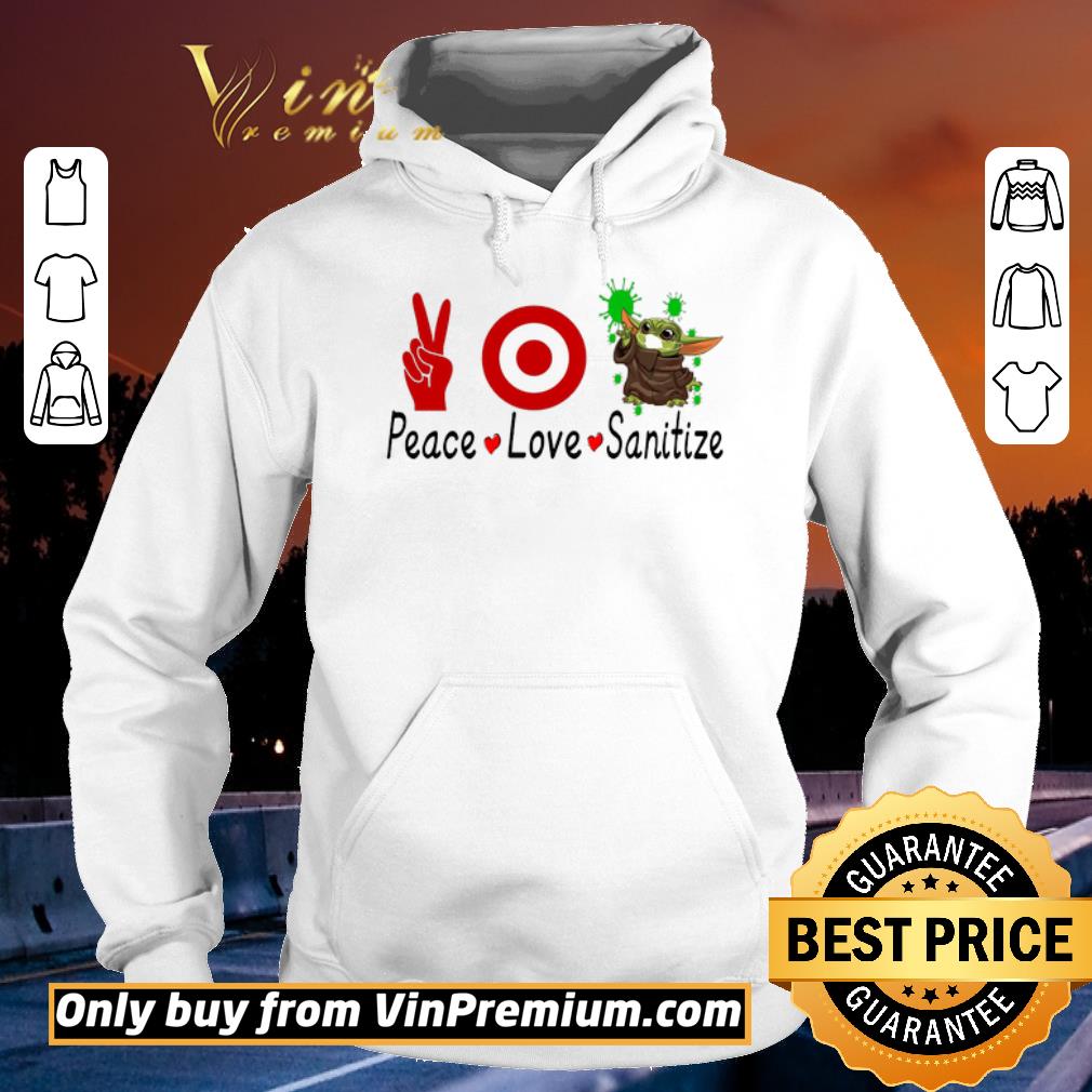 Nice Peace Love Baby Yoda Sanitize shirt sweater 4 - Nice Peace Love Baby Yoda Sanitize shirt sweater