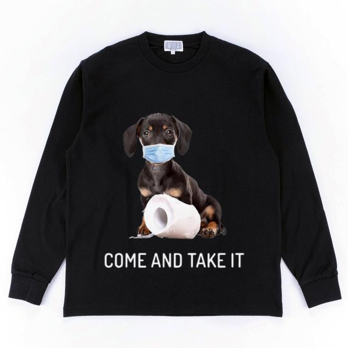 Official Daschund Come And Take It Toilet Paper Coronavirus shirt 4 - Official Daschund Come And Take It Toilet Paper Coronavirus shirt