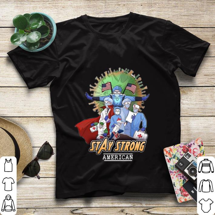 Official Superhero Nurses Stay Strong American Coronavirus shirt 4 - Official Superhero Nurses Stay Strong American Coronavirus shirt