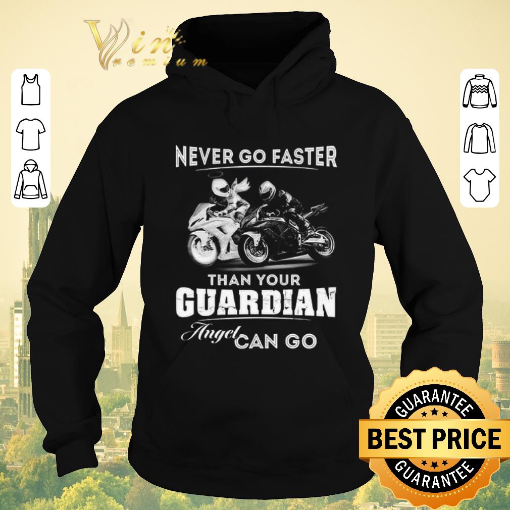 Original Bikes Motorcycle Never Go Faster Than Your Guardian Angel Can Go shirt sweater 4 - Original Bikes Motorcycle Never Go Faster Than Your Guardian Angel Can Go shirt sweater