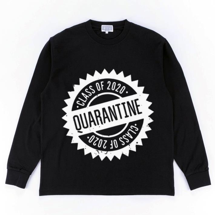 Original Class Of 2020 Seniors Quarantine shirt 4 - Original Class Of 2020 Seniors Quarantine shirt