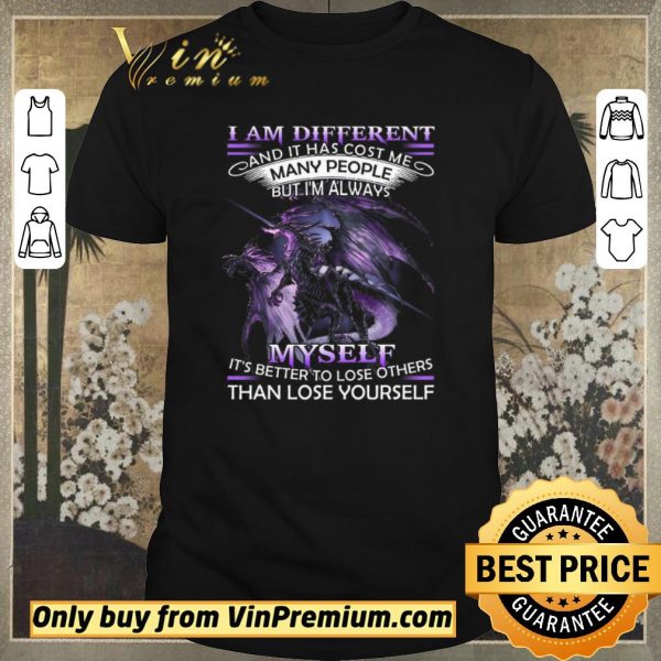 Original Dragon I Am Different And It Has Cost Me Many People But I'm Always Myself shirt sweater