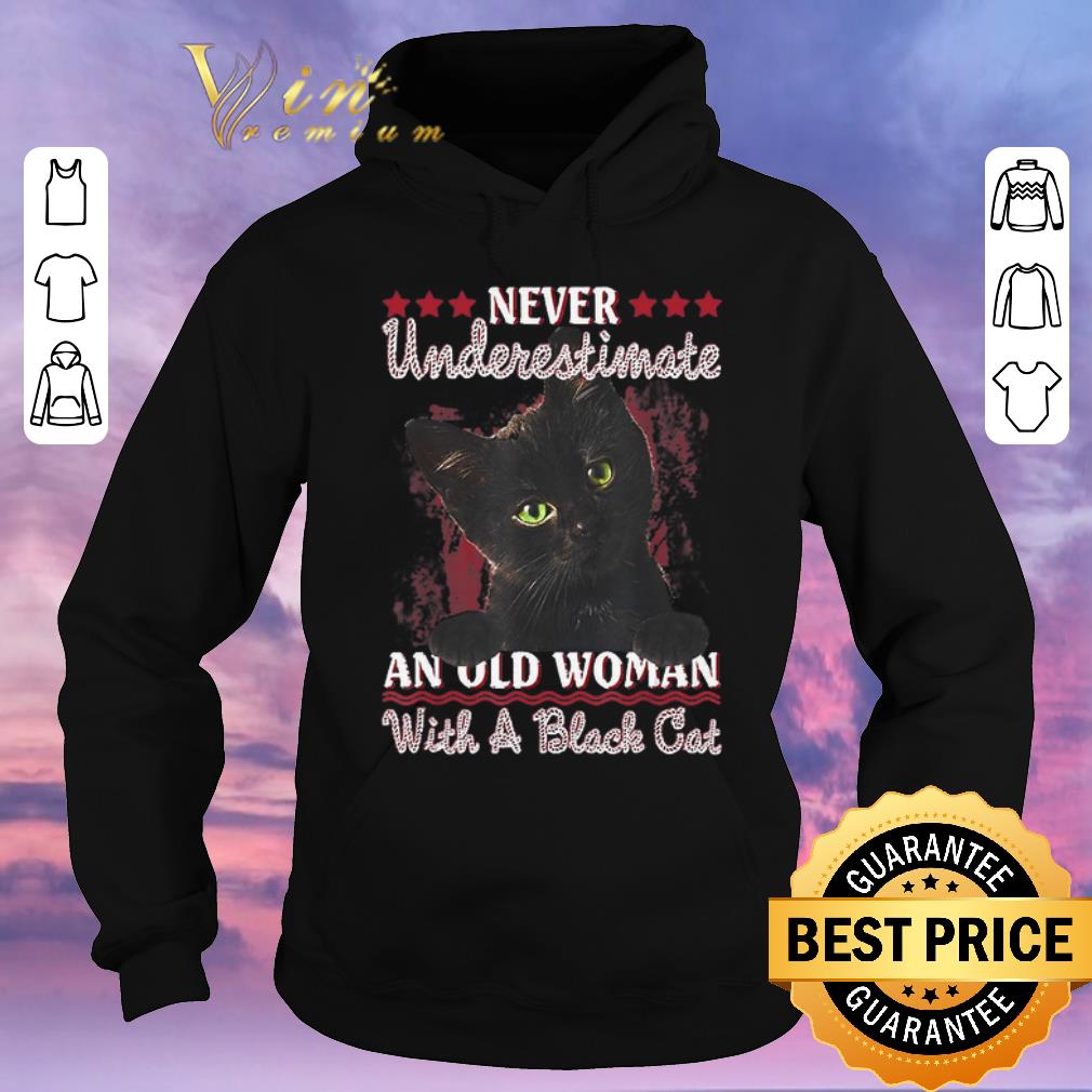 Original Never Underestimate An Old Woman With A Black Cat shirt sweater Original Never Underestimate An Old Woman With A Black Cat shirt sweater 4 - Original Never Underestimate An Old Woman With A Black Cat shirt sweater