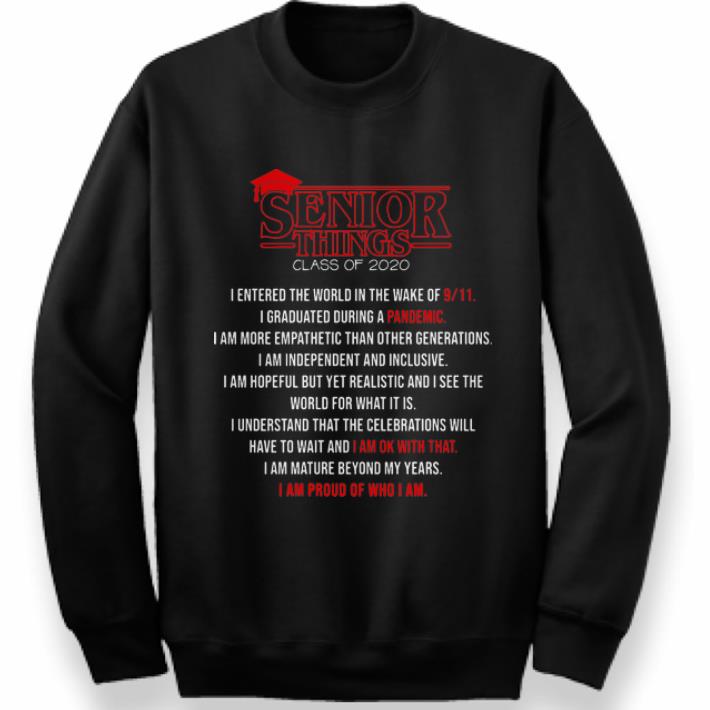 Original Senior Things Class Of 2020 I Am Proud Of Who I Am shirt 4 - Original Senior Things Class Of 2020 I Am Proud Of Who I Am shirt