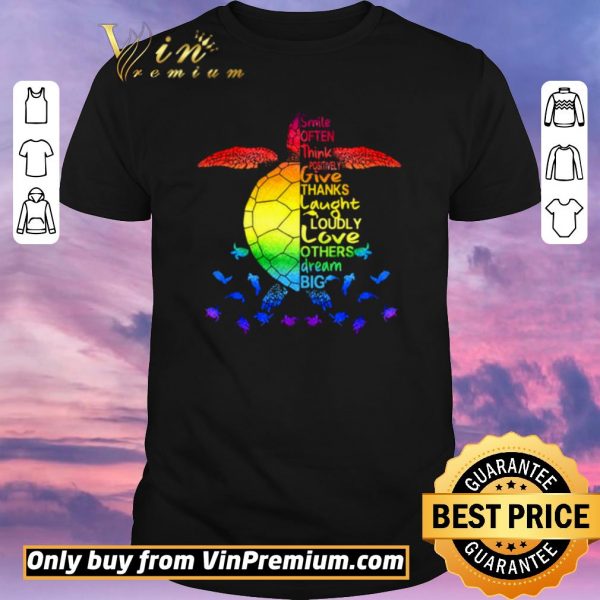 Original Smile Often, Think Positively, Give Thanks, Laugh Loudly, Love Others, Dream Big Turtle Ocean shirt sweater