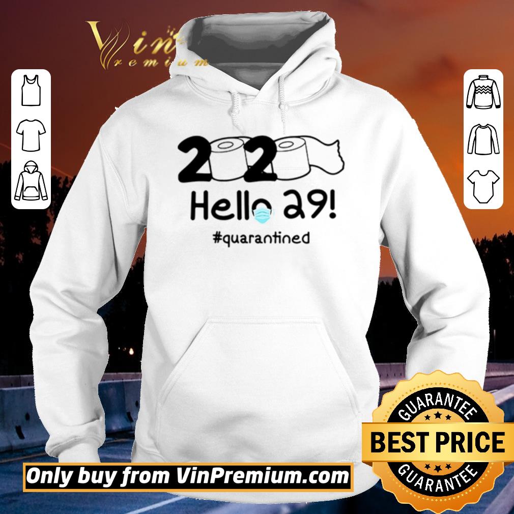 Original Toilet paper 2020 hello 29 quarantined shirt sweater 4 - Original Toilet paper 2020 hello 29 #quarantined shirt sweater
