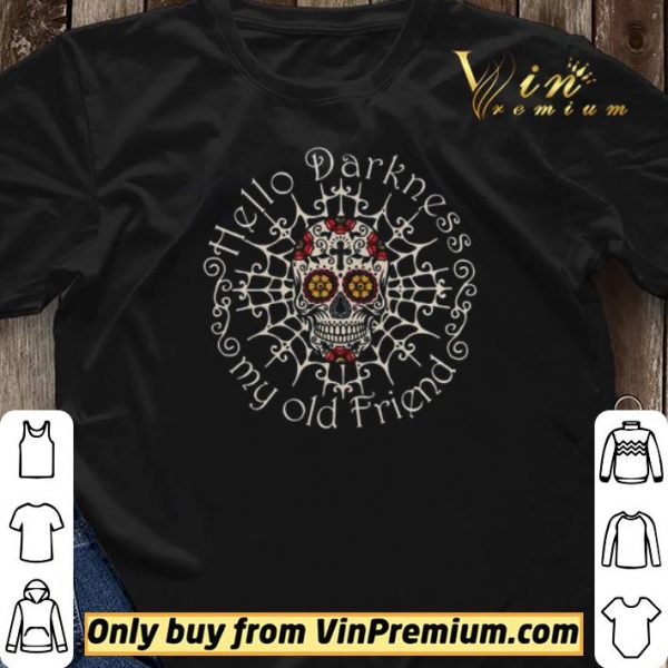 Skull Tattoo Hello Darkness My Old Friend shirt sweater