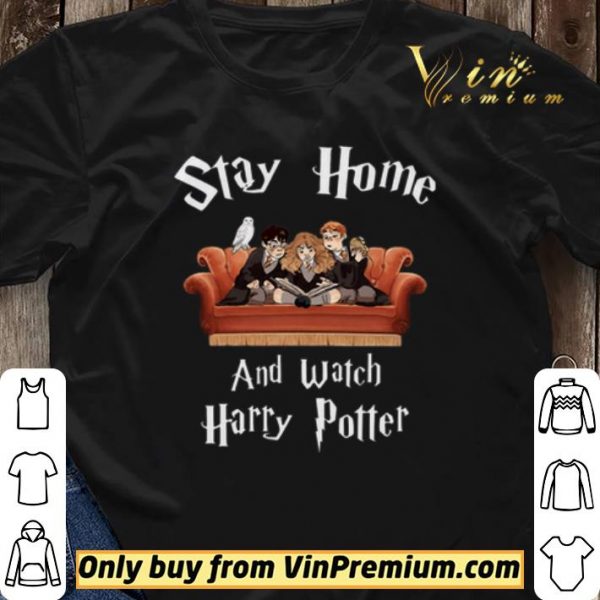 Stay home and watch Harry Potter shirt sweater