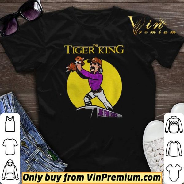 The Lion king Joe For Pres The tiger king shirt sweater