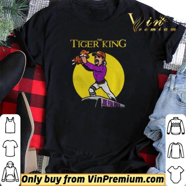 The Lion king Joe For Pres The tiger king shirt sweater