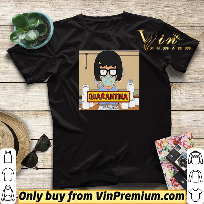 Tina Belcher stay home stay safe quarantina toilet paper shirt sweater Tina Belcher stay home stay safe quarantina toilet paper shirt sweater 4 - Tina Belcher stay home stay safe quarantina toilet paper shirt sweater