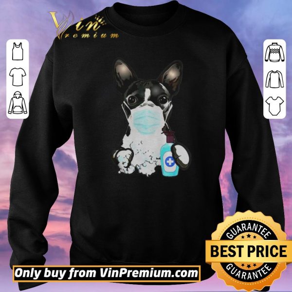 Top BOSTON TERRIER WASH YOUR HAND PROTECT shirt sweater