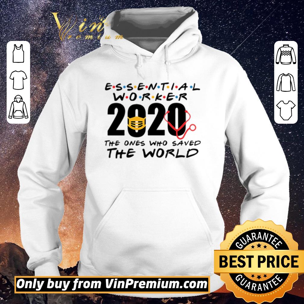 Top Essential Worker 2020 the ones who saved the world shirt sweater Top Essential Worker 2020 the ones who saved the world shirt sweater 4 - Top Essential Worker 2020 the ones who saved the world shirt sweater