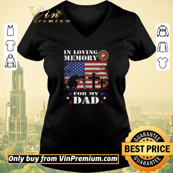 Top In Loving Memory Us Marine Corps For My Dad American Flag shirt sweater