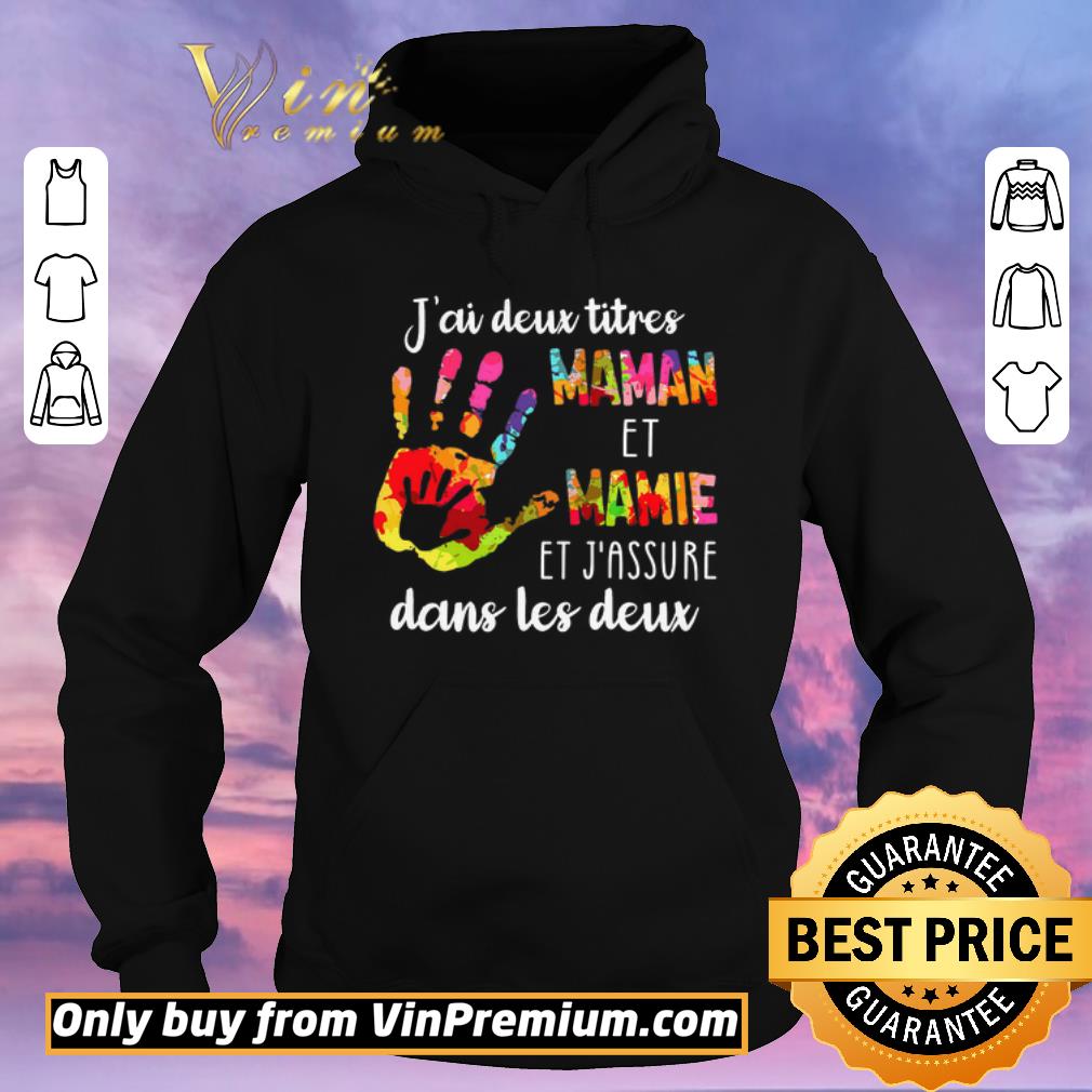 Top J ai Deux Titres Maman Et Mamie Et J assure Dans Les Deux shirt sweater 4 - Top J'ai Deux Titres Maman Et Mamie Et J'assure Dans Les Deux shirt sweater