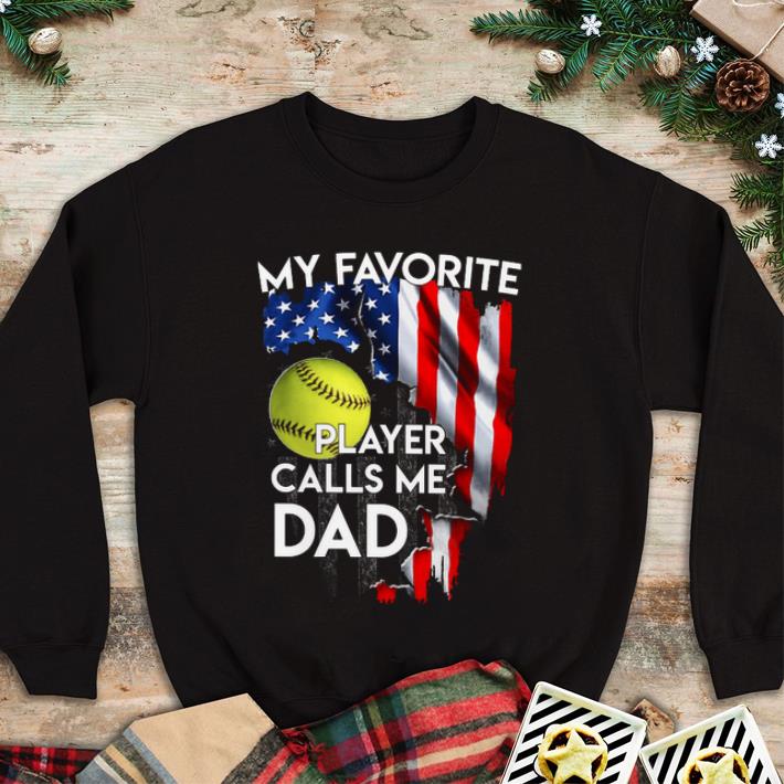 Top My Favorite Softball Player Calls Me Dad American Flag shirt 4 - Top My Favorite Softball Player Calls Me Dad American Flag shirt