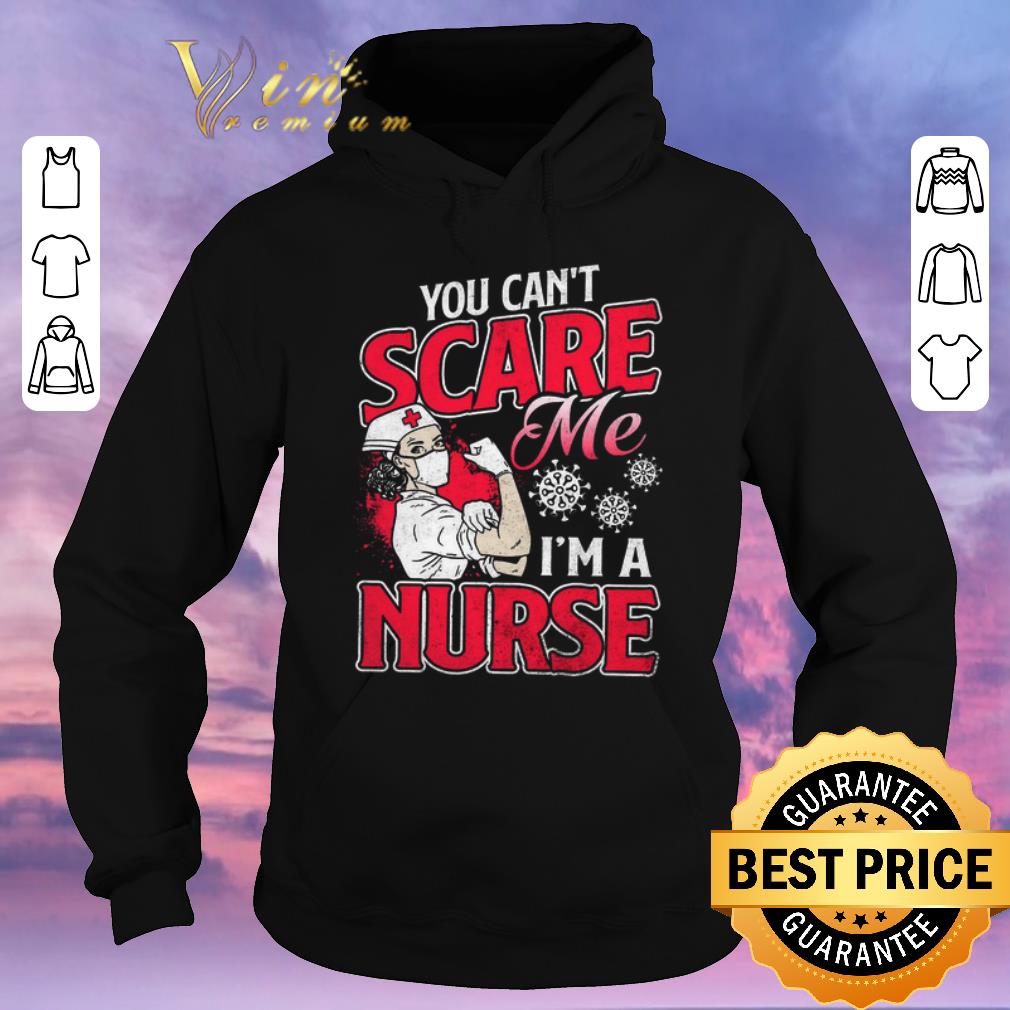Top Strong Girl You Can't Scare Me I'm A Nurse Coronavirus shirt sweater Top Strong Girl You Can t Scare Me I m A Nurse Coronavirus shirt sweater 4 - Top Strong Girl You Can't Scare Me I'm A Nurse Coronavirus shirt sweater