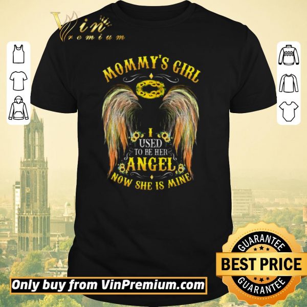 Top Sunflower Mommy's Girl I Used To Be Her Angel Now She's Mine shirt sweater