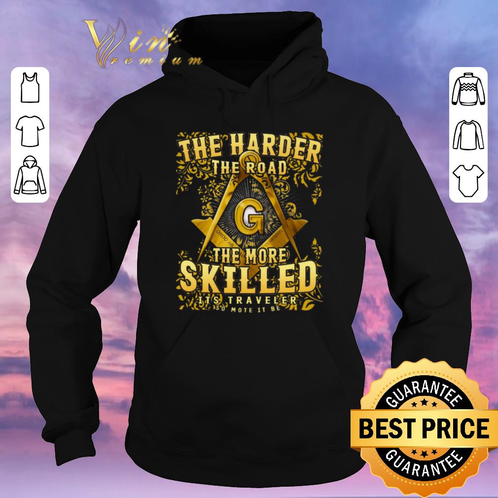 Top The Harder The Road The More Skilled It s Traveler So Mote Be shirt sweater 4 - Top The Harder The Road The More Skilled It's Traveler So Mote Be shirt sweater