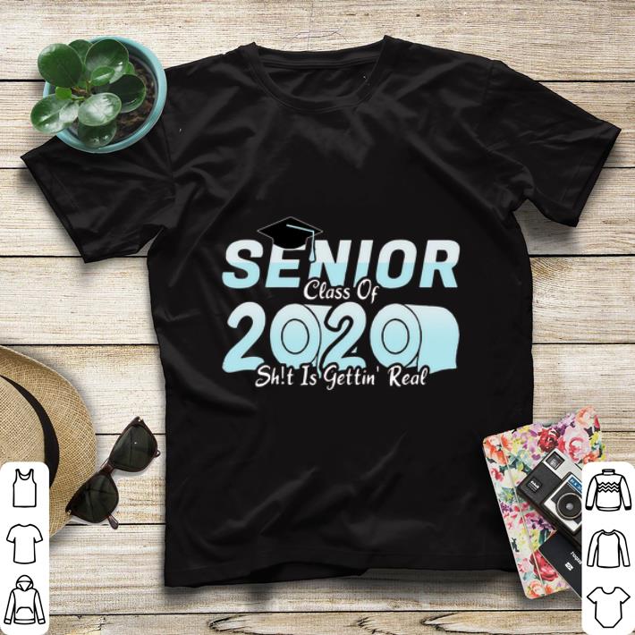Top Toilet Paper Senior Class Of 2020 Shit Is Getting Real shirt 4 - Top Toilet Paper Senior Class Of 2020 Shit Is Getting Real shirt
