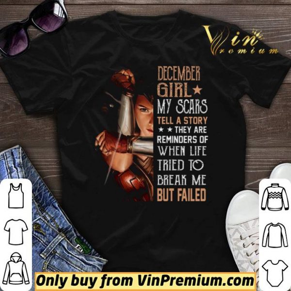 Wonder Woman December Girl My Scars Tell A Story They Are Reminders shirt sweater