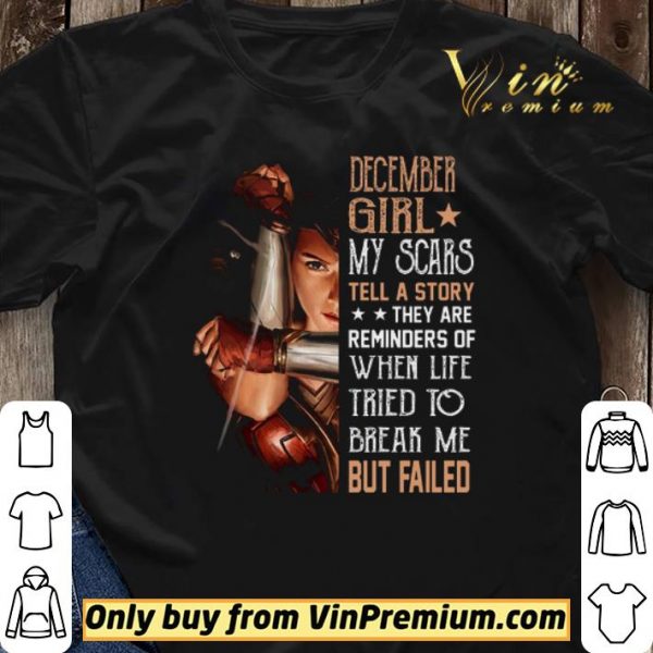 Wonder Woman December Girl My Scars Tell A Story They Are Reminders shirt sweater