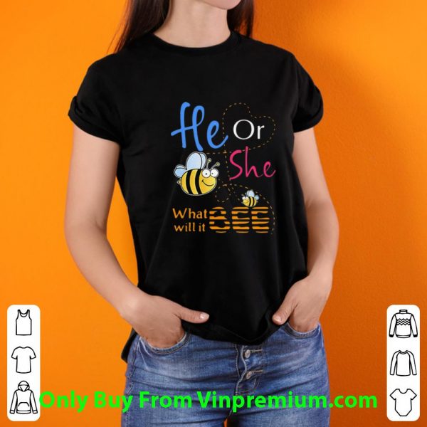 Hot He Or She What Will It Bee shirt