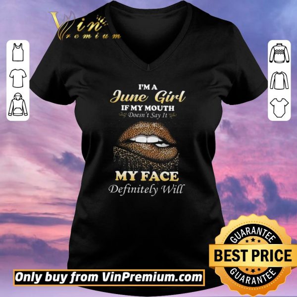 Pretty Lip Leopard I'm A June Girl If My Mouth Doén't Say It My Face Definitely Will shirt sweater