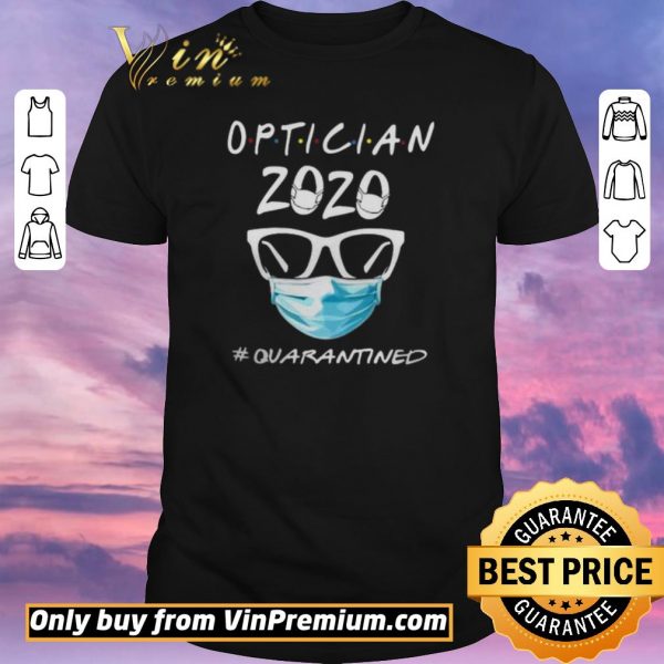 Top Optician 2020 quarantined shirt sweater