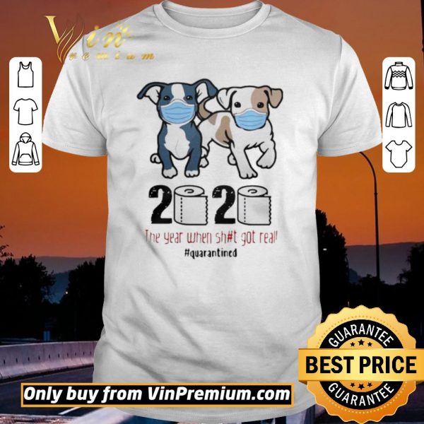 Nice Pit Bull 2020 The Year When Shit For Real Quarantined shirt sweater