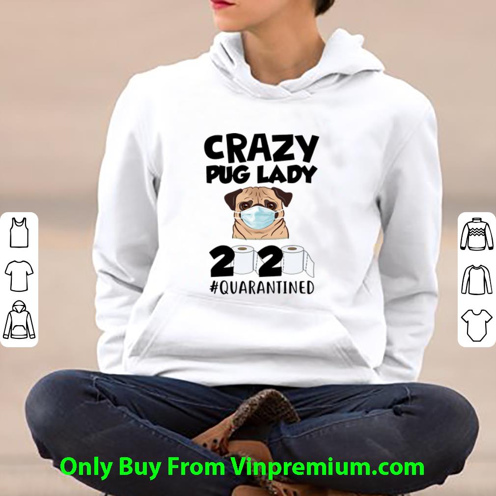 a60d665e hot crazy pug lady 2020 quarantined covid 19 shirt 4 - Hot Crazy Pug Lady 2020 #Quarantined Covid-19 shirt