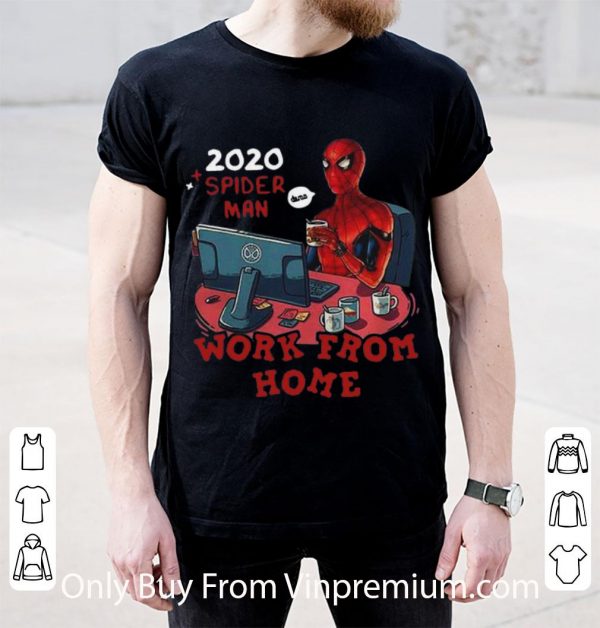 Nice Spider Man 2020 Work From Home shirt