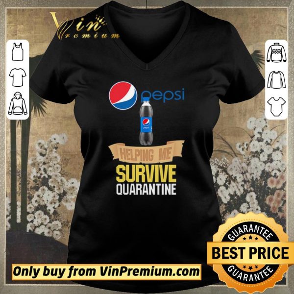 Nice Pepsi helping me survive quarantine shirt sweater