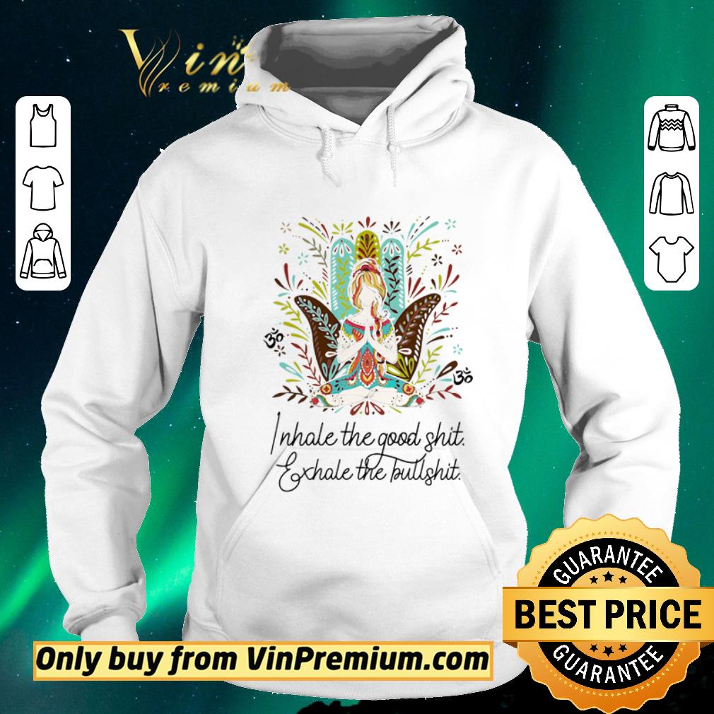 ace6a3fb hot girl yoga i hate the good shit exhale the bullshit shirt sweater 4 - Hot Girl Yoga I Hate The Good Shit Exhale The Bullshit shirt sweater