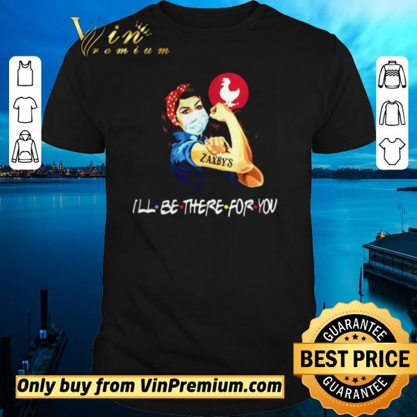 Top Strong Woman 2020 Tattoos Zaxbys Ill Be There For You Covid19 shirt sweater