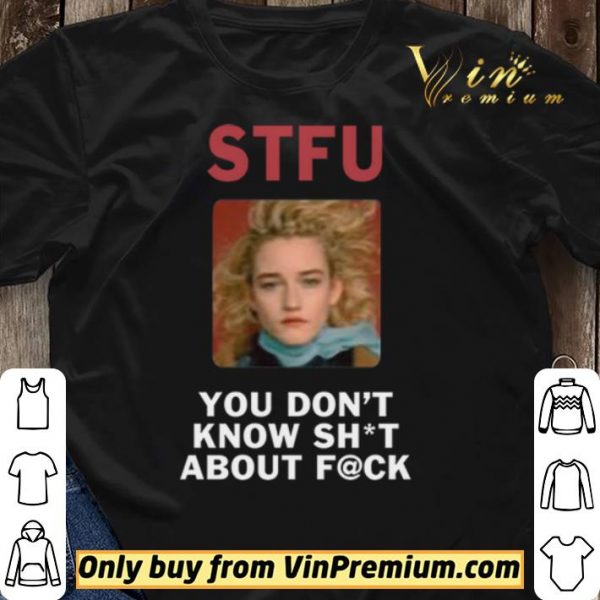 STFU You Don’t Know About Fuck shirt sweater