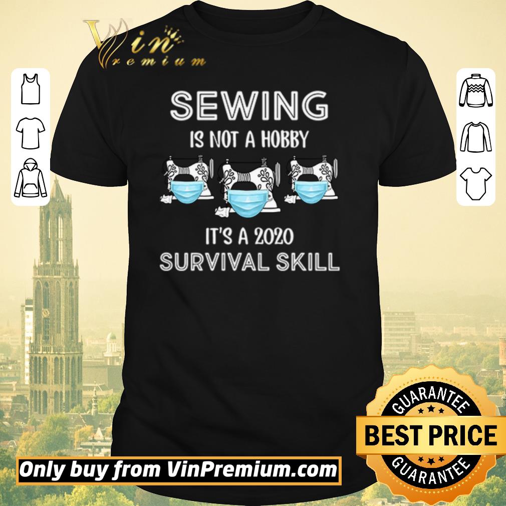 Awesome Sewing is not hobby it’s a 2020 survival skill shirt sweater