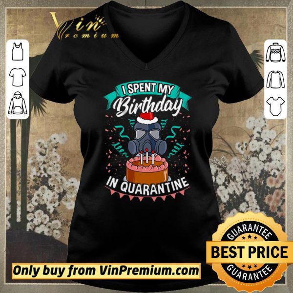 Funny I Spent My Birthday In Quarantine shirt sweater