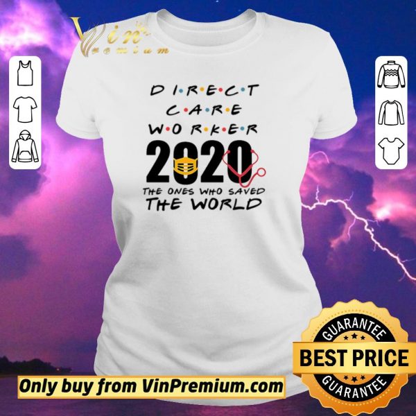 Premium Direct care worker 2020 the ones who saved the world shirt sweater