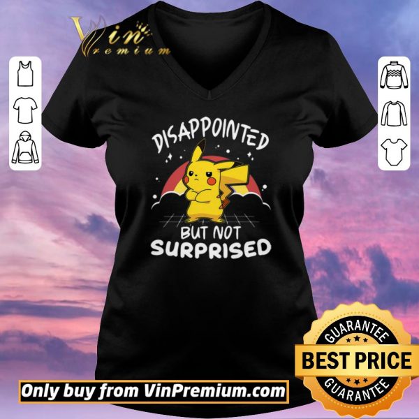 Original Pikachu Pokemon Disappointed But Not Surprised shirt sweater