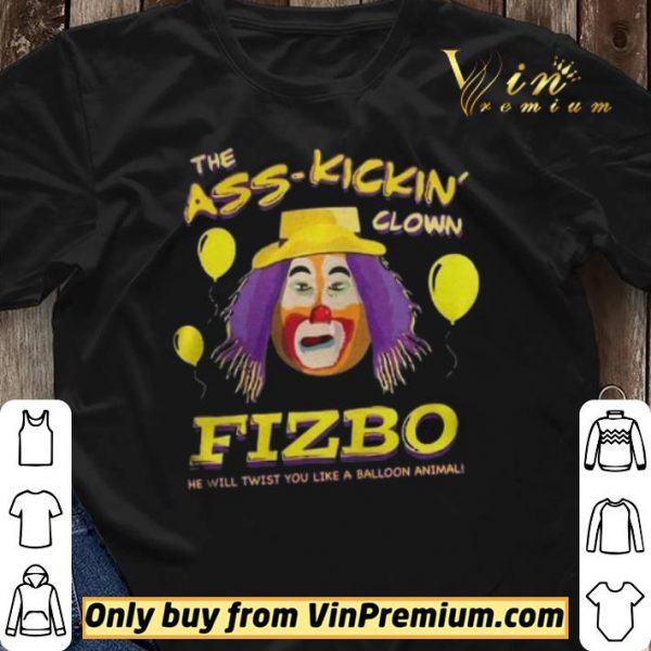 The Ass Kickin Clown Fizbo shirt sweater