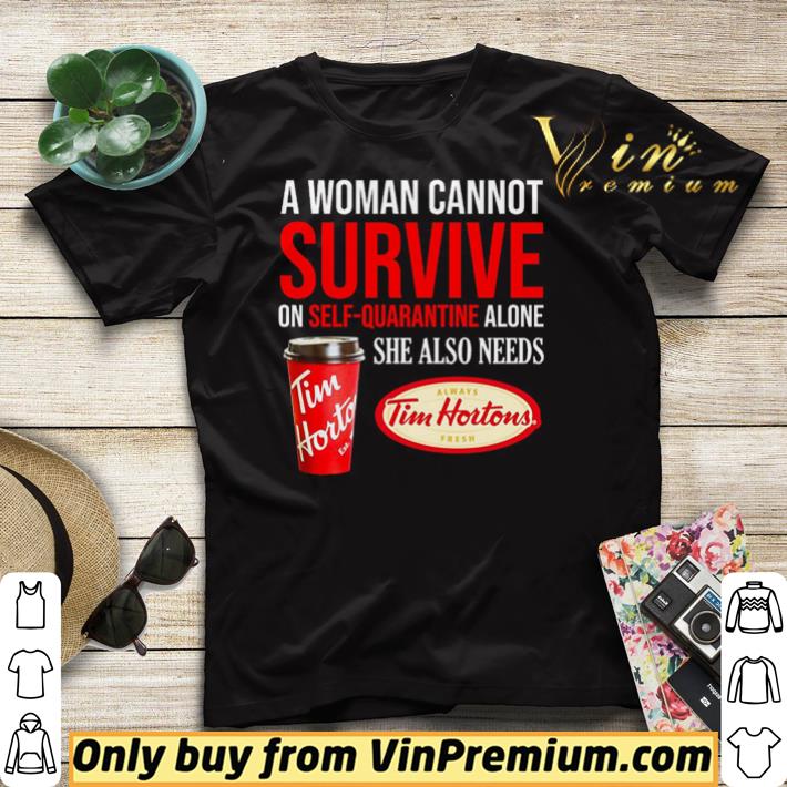 b5b89250 a woman cannot survive on self quarantine alone she also needs tim hortons shirt sweater 4 - A woman cannot survive on self-quarantine alone she also needs Tim Hortons shirt sweater