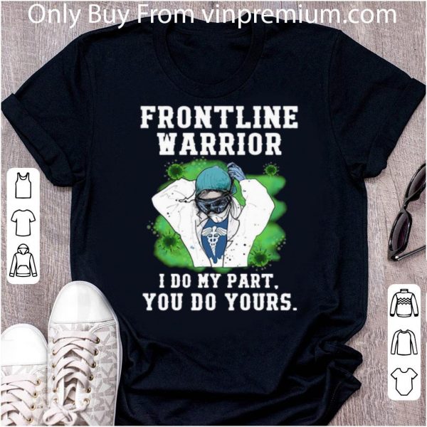 Official Nurse Frontline Warrior I Do My Part You Do Yours shirt
