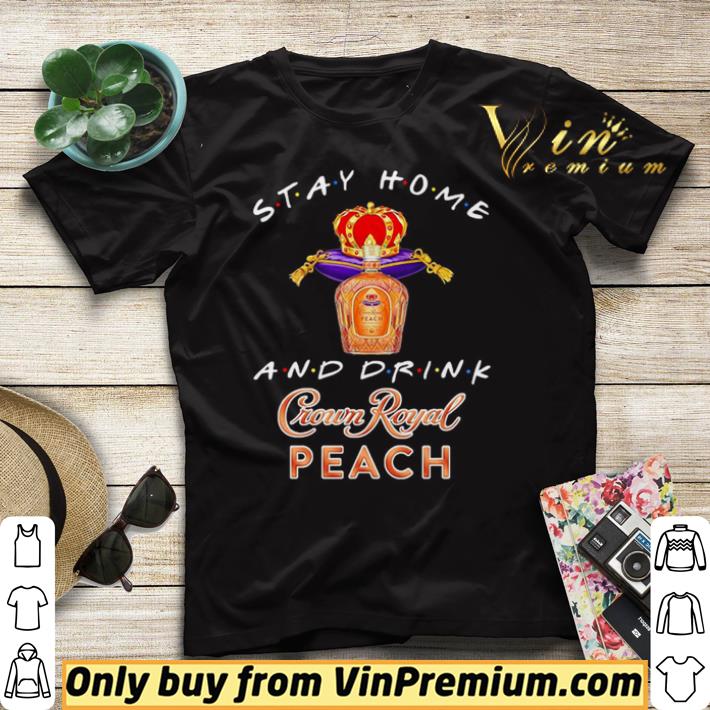 Stay home and drink Crown Royal Peach shirt sweater baf27415 stay home and drink crown royal peach shirt sweater 4 - Stay home and drink Crown Royal Peach shirt sweater