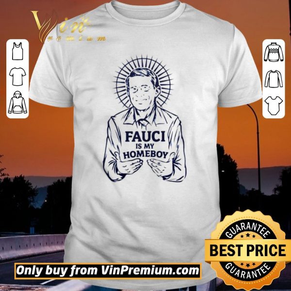 Top Fauci is my homeboy shirt sweater