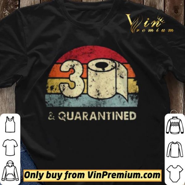 30th Birthday 30 And Quarantined Quarantine 2020 Quarantine Birthday shirt sweater